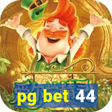 pg bet 44